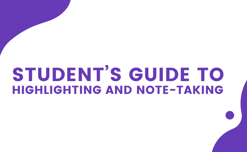 Student’s guide to highlighting and note-taking